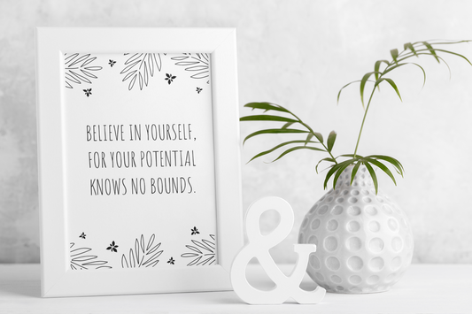 A photo frame displaying an inspiring and motivational message, perfect for adding a touch of positivity to interior decor. The simple yet uplifting design enhances the ambiance of any living space, promoting a positive mindset.