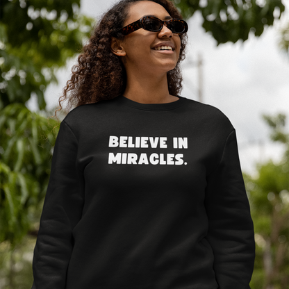 Casual wear Believe in Miracles sweatshirt