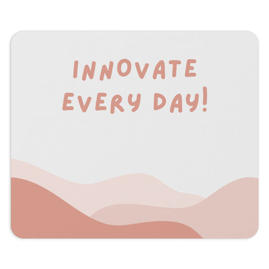 Inspirational Innovate Every Day desk mat