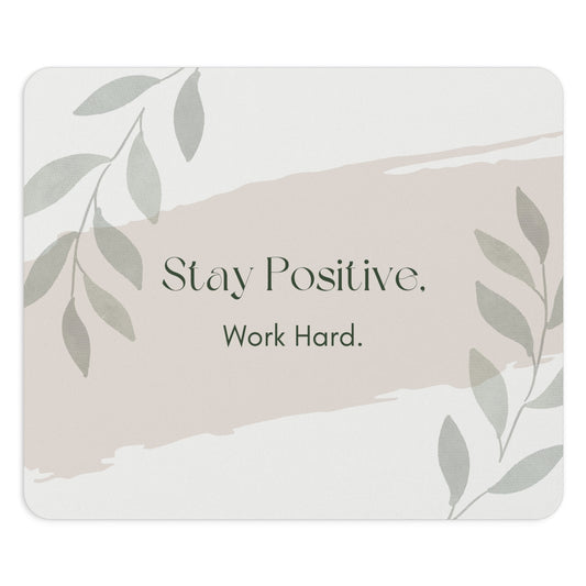 Stay Positive, Work Hard