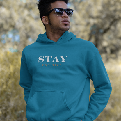 Inspirational Stay Positive hoodie