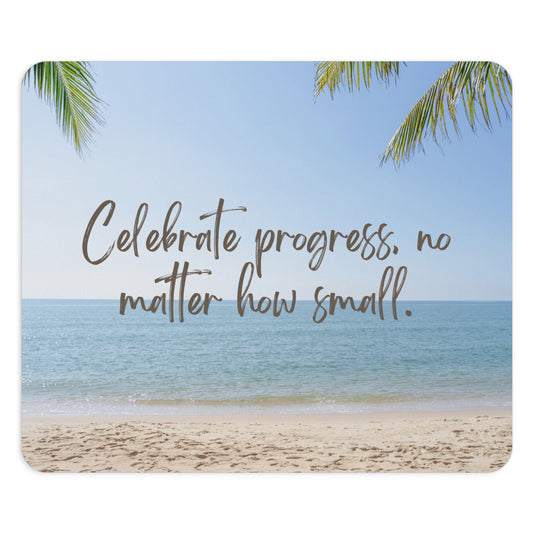 Inspirational desk mat Celebrate Progress