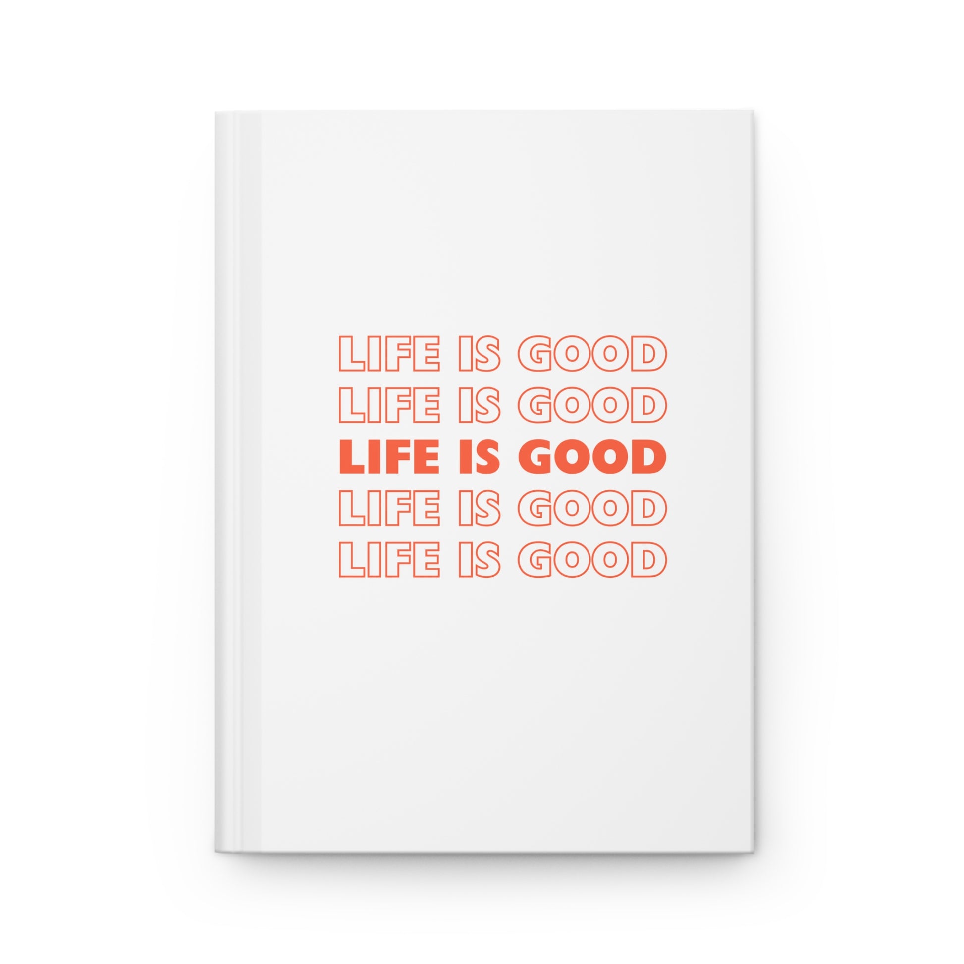 Journal with Life is Good message