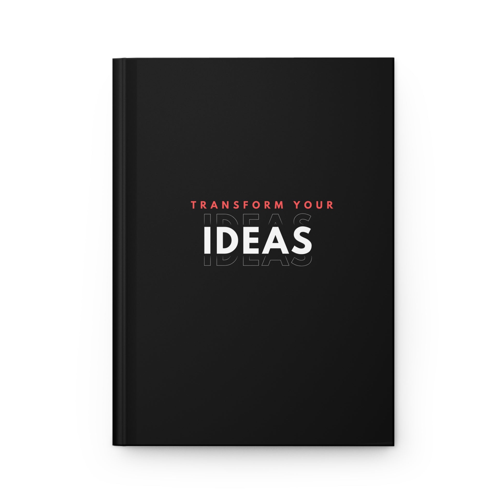 Journal with Transform Your Ideas cover