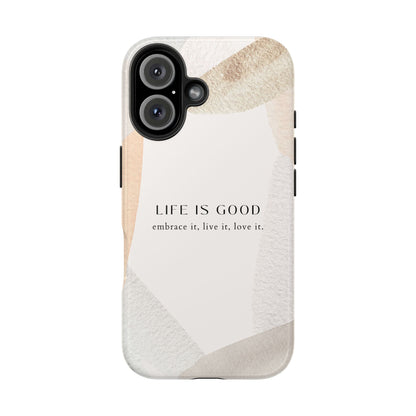 Life is good motivational iPhone case