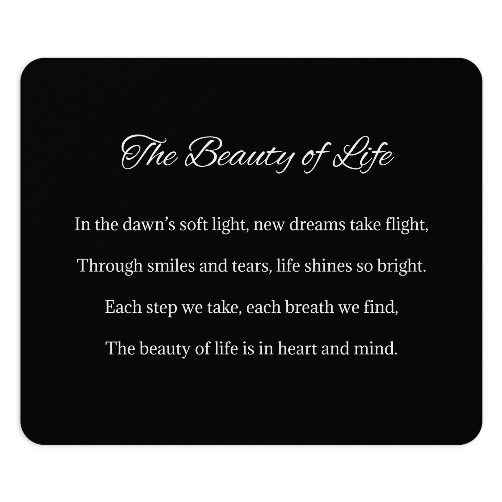 Motivational Mousepad The Beauty of Life