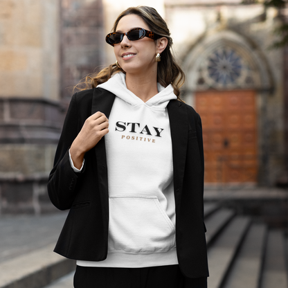 Motivational Stay Positive hoodie