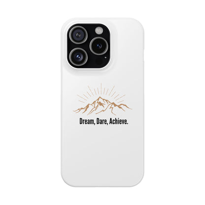 Phone case with Dream-Dare-Achieve design