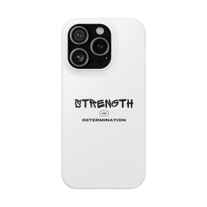 Phone case with Strength and Determination message